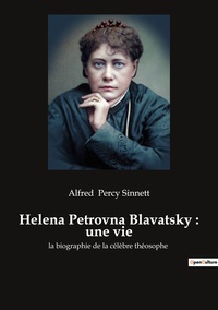 Image de Helena Petrovna Blavatsky : une vie