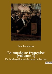 Image de La musique française (volume 1)