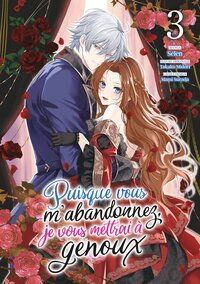 Picture of Puisque vous m'abandonnez, je vous mettrai à genoux - Tome 03