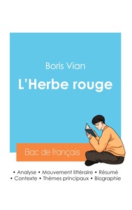 Picture of Réussir son Bac de français 2024 : Analyse de L'Herbe rouge de Boris Vian