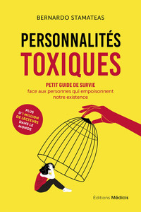 Picture of Personnalités toxiques - Petit guide de survie face aux personnes qui empoisonnent notre existence