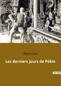 Picture of Les derniers jours de Pékin