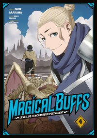 Picture of Magical Buffs : L'éveil de l'enchanteur polyvalent - Tome 04