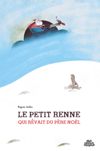 Picture of Le petit renne qui rêvait du père Noël