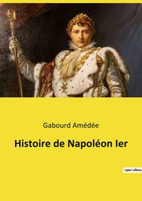 Picture of Histoire de Napoléon Ier
