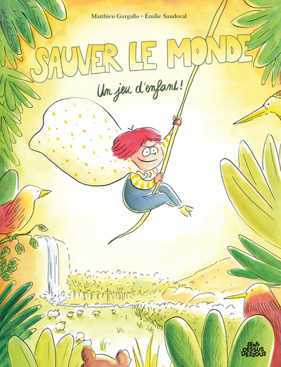 Picture of Sauver le monde ? Un jeu d'enfant !