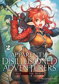 Image de Apparently, Disillusioned Adventurers Will Save the World - Tome 02