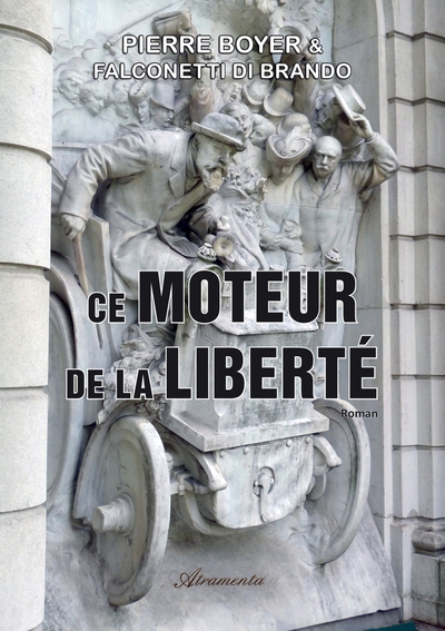 Picture of Ce moteur de la liberté (1880 - 2020)