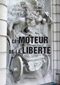 Picture of Ce moteur de la liberté (1880 - 2020)