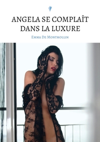 Picture of Angela se complaît dans la luxure
