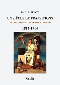 Image de Un siècle de transitions (1815 -1914)