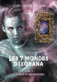 Picture of Les 7 mondes d'Ixorana, tome 3