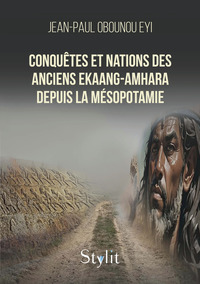 Image de Conquêtes et Nations des Anciens Ekaang-Amhara depuis la Mésopotamie