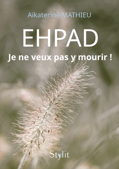 Image de EHPAD : Je ne veux pas y mourir !