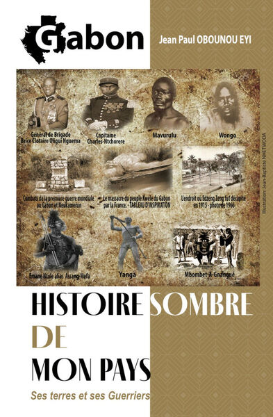 Picture of Gabon : Histoire sombre de mon pays, ses terres et ses guerriers