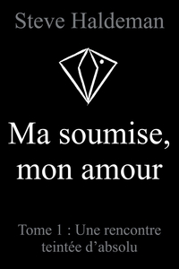 Picture of Ma soumise, mon amour, Tome 1