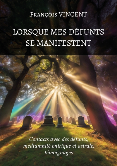 Image de Lorsque mes défunts se manifestent
