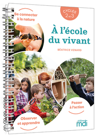 Picture of A l'école du vivant Cycle 2 et 3 - Guide - Enseignant