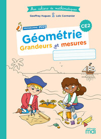 Image de Mes cahiers de maths - Géométrie CE2 - Grandeurs et mesures