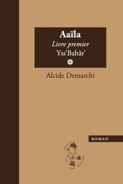 Picture of Aaïla, livre premier, Yss'Bahâr