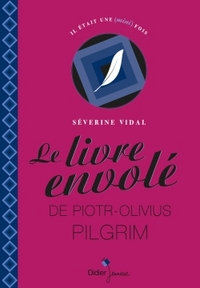 Image de Le Livre envolé de Piotr-Olivius Pilgrim