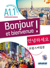 Image de Bonjour et bienvenue A1.1 - pour coréanophones - Livre-cahier + CD