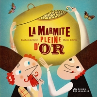 Picture of La marmite pleine d'or - poche