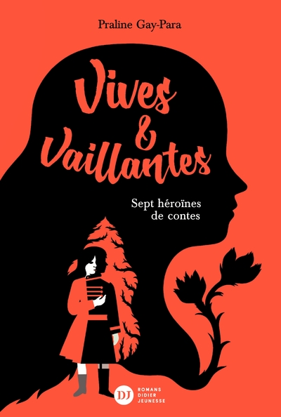 Image de Vives & vaillantes : sept héroïnes de contes