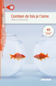 Image de Mondes en VF - Combien de fois je t'aime - Niv. B1 - Livre + audios