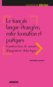 Image de Le français langue étrangère, entre formation et pratiques - Livre