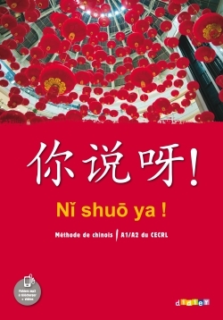 Image de Ni shuo ya ! Chinois A1/A2 - Livre de l'élève