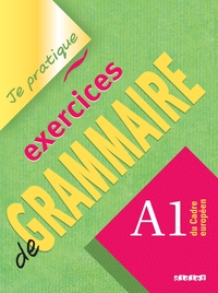 Picture of Exercices de Grammaire niveau A1- Je pratique- version internationale - Livre