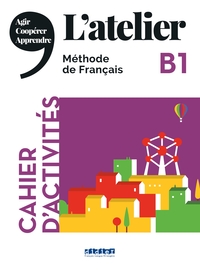 Image de L'atelier niv .B1 (éd.2020) - Cahier + CD