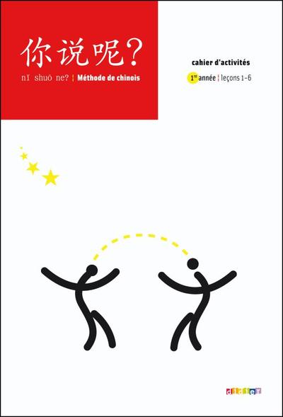 Image de Ni shuo ne ? Chinois A1 - Cahier
