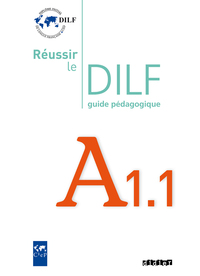 Picture of Réussir le DILF A1.1 - édition 2008 - Guide pédagogique