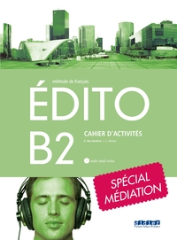Image de Edito B2 Santillana Médiation 2019 - cahier + cd