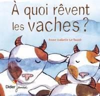 Picture of A quoi rêvent les vaches ? - poche