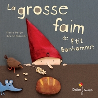 Picture of La grosse faim de p'tit bonhomme