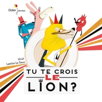 Picture of Tu te crois le lion ? - poche