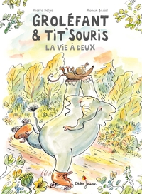 Picture of Groléfant et Tit'Souris, La vie à deux