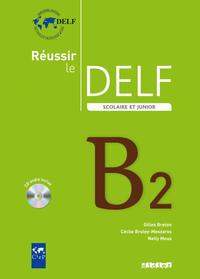 Image de Réussir le delf scolaire et junior B2 2009 - Livre + CD
