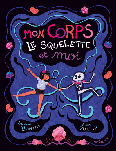 Image de Mon corps, le squelette et moi
