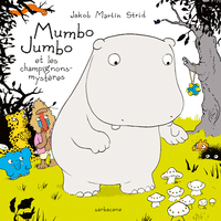 Picture of Mumbo Jumbo et les champignons mystères