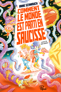 Picture of Comment le monde est parti en saucisse