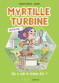 Picture of Myrtille Turbine détective - Qui a volé la statue d'or ?
