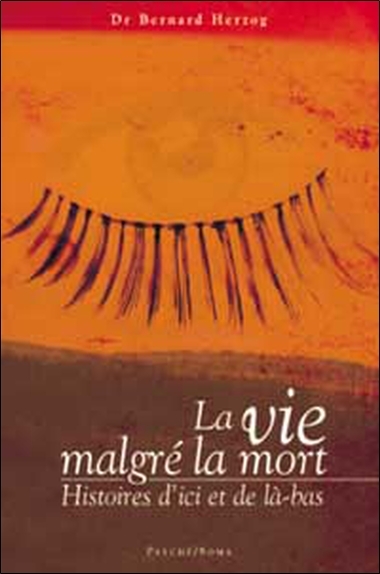 Image de La Vie malgré la mort - Histoires d'ici et de là-bas