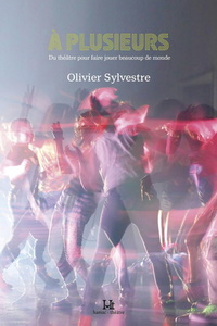 Picture of A PLUSIEURS. DU THEATRE POUR FAIRE JOUER BEAUCOUP DE MONDE