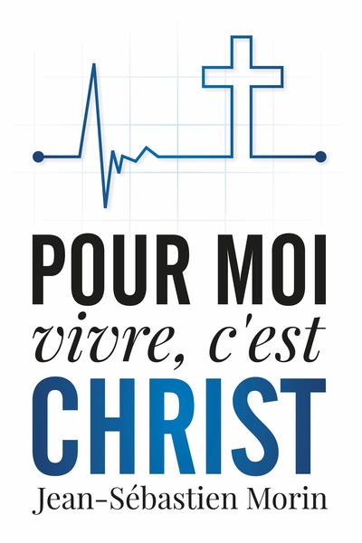 Picture of Pour moi, vivre, c'est Christ