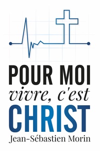 Picture of Pour moi, vivre, c'est Christ