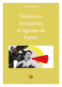Picture of Tambours, trompettes et signaux de fumée